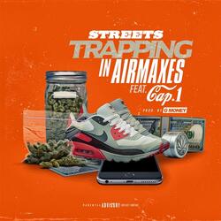 Trapping in Air Maxes (feat. Cap 1)