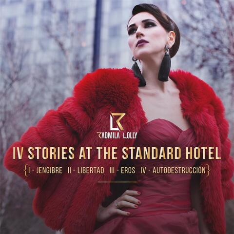 IV Stories at the Standard Hotel