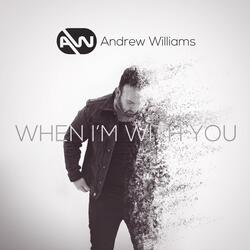 When I'm With You