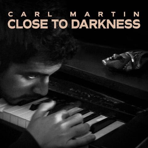 Close to Darkness