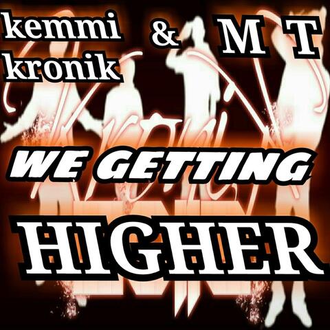 We Getting Higher (feat. MT)
