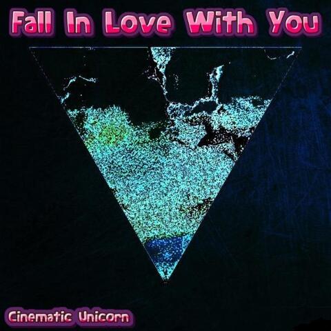 Fall in Love with You