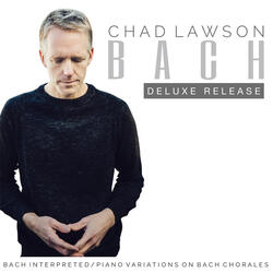Herr Jesu Christ, mein's Lebens Licht, Chorale Setting for 4 Voices, BWV 335 (Arr. by Chad Lawson for Piano)