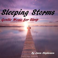 Sleeping Storms: Gentle Music for Sleep