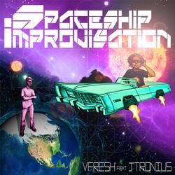 Spaceship Improvisation (feat. JTronius)