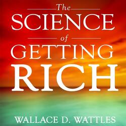 Chapter 17: Summary of the Science of Getting Rich