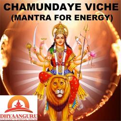 Chamundaye Viche: Mantra for Energy Dhyaanguru (Your Guide to Spiritual Healing)