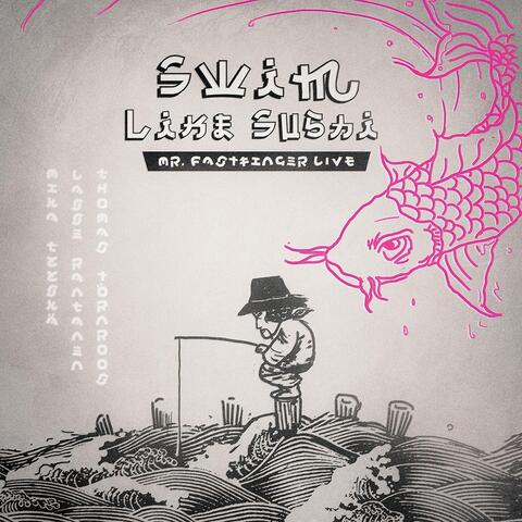 Swim Like Sushi (Live)
