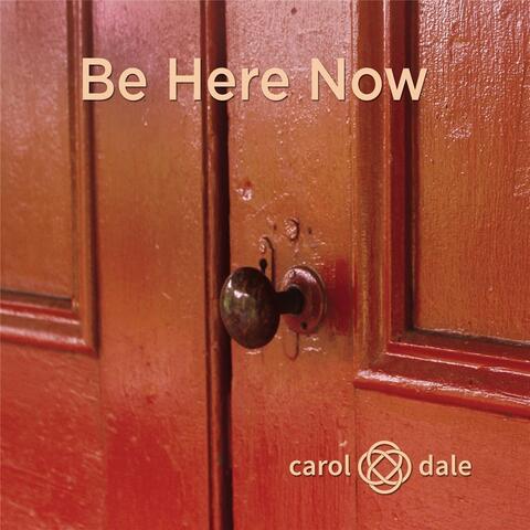 Be Here Now