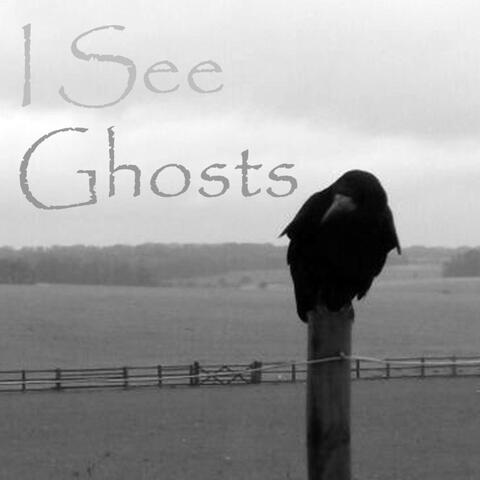 I See Ghosts