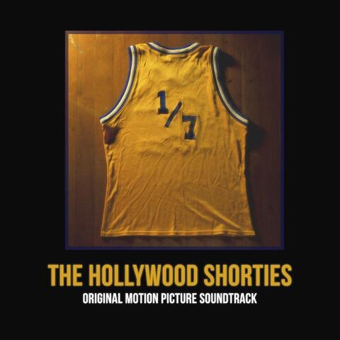 The Hollywood Shorties (Original Motion Picture Soundtrack)
