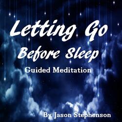 Letting Go Before Sleep (Guided Meditation)