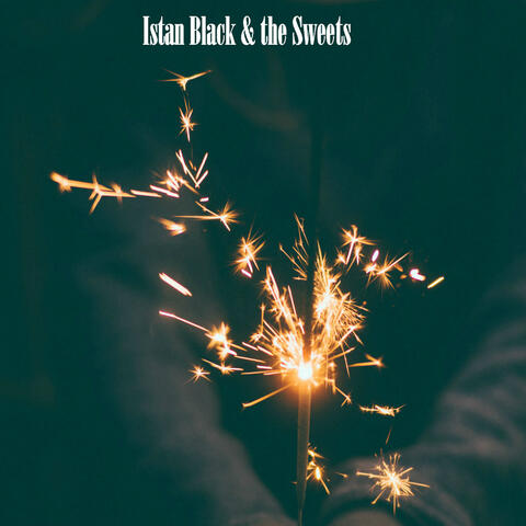 Istan Black & the Sweets