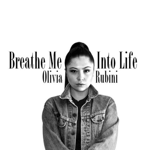 Breathe Me into Life