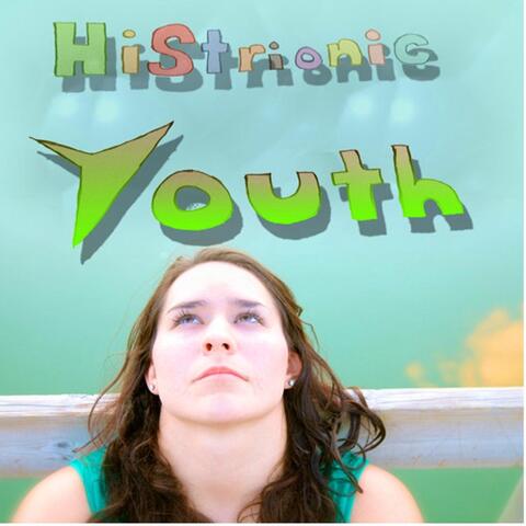 Histrionic Youth