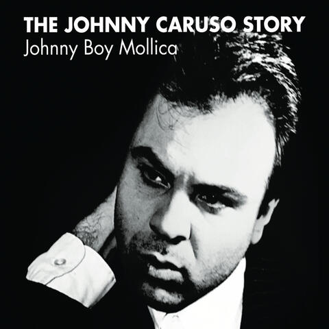 The Johnny Caruso Story