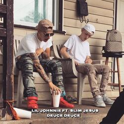 Deuce Deuce (feat. Slim Jesus)
