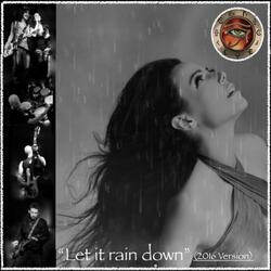 Let It Rain Down (2016 Version)