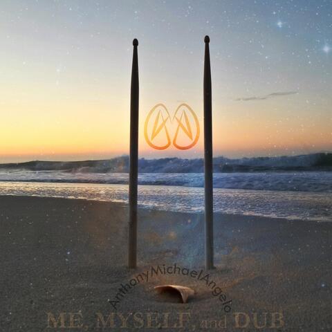 Me, Myself, and Dub