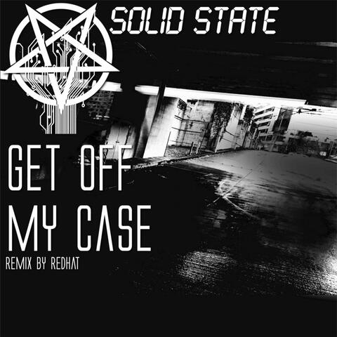 Get off My Case (Redhat] Remix) [feat. Redhat]