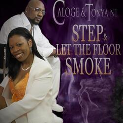 Step & Let the Floor Smoke