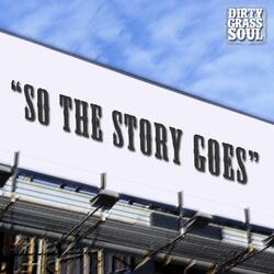 So the Story Goes