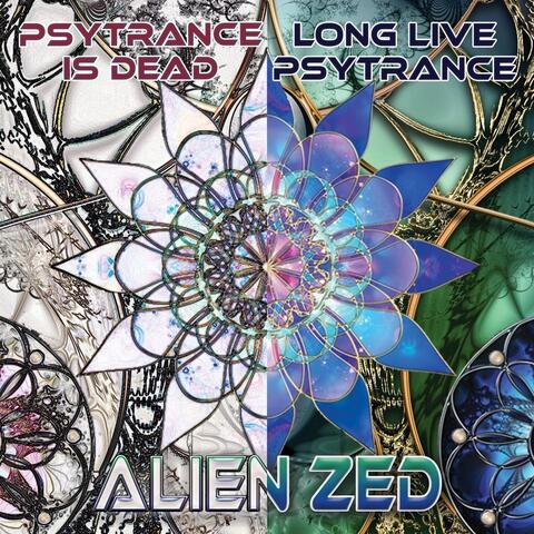 Psytrance Is Dead, Long Live Psytrance