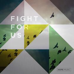 Fight for Us