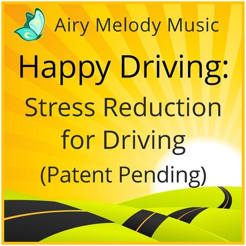 Happy Driving: Stress Reduction for Driving