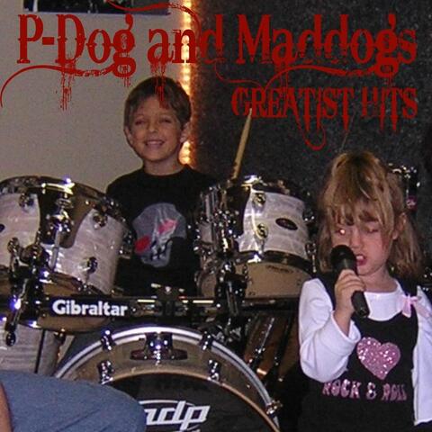 P-Dog & Maddog's Greatest Hits