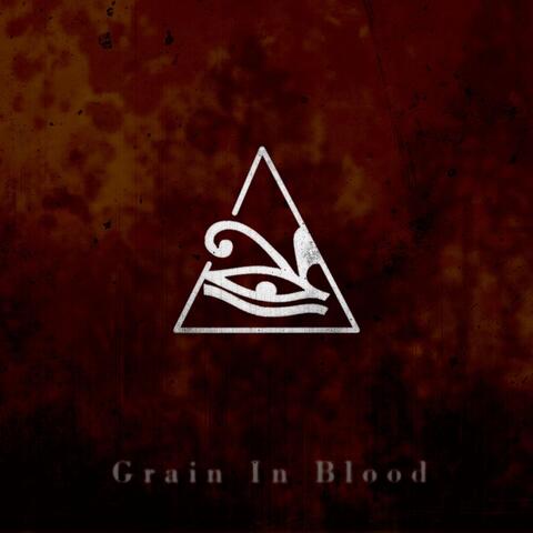 Grain in Blood