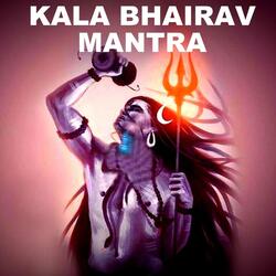Kala Bhairav Mantra