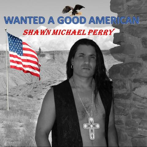 Wanted a Good American