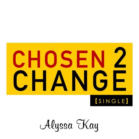 Chosen 2 Change