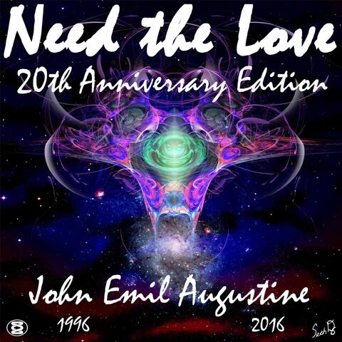 Need the Love (20th Anniversary Edition)