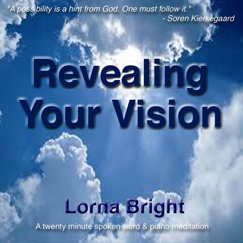 Revealing Your Vision