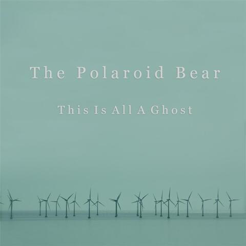 This Is All a Ghost