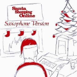 Santa Shopping Online (Saxophone Version)