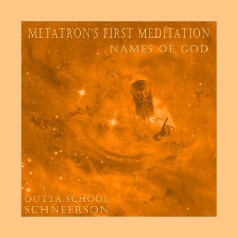 Metatron's First Meditation: Names of God