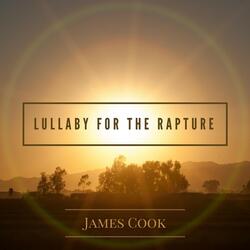 Lullaby for the Rapture (Full Version)