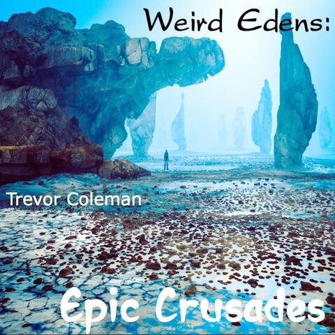 Weird Edens: Epic Crusades