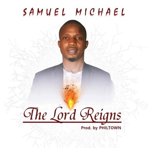 The Lord Reigns