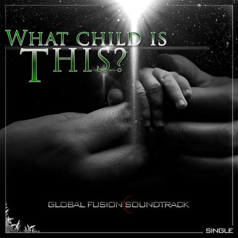 What Child Is This (feat. Violinist Swil Kanim)