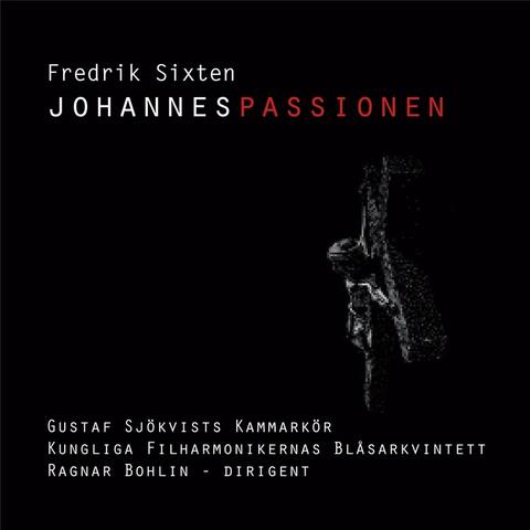 Fredrik Sixten: Johannespassionen (St. John Passion)