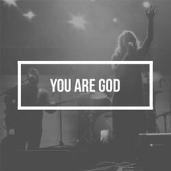 You Are God (Holy)