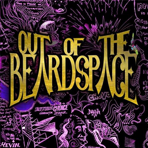 Out of the Beardspace