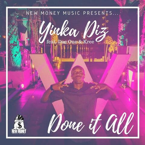 Done It All (feat. Dae One & Kree)