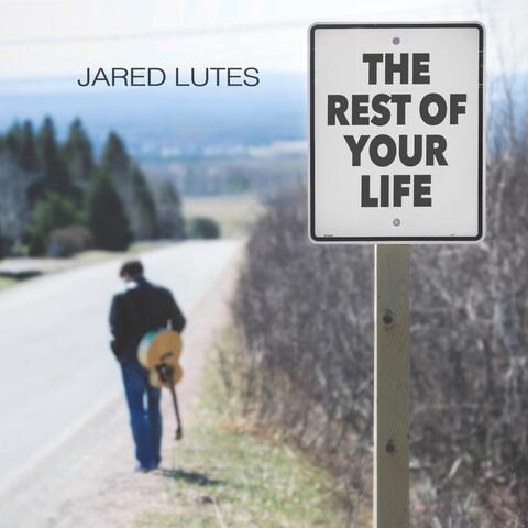 The Rest of Your Life