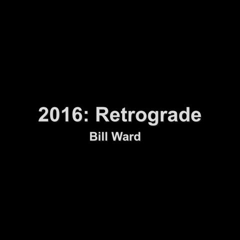 2016: Retrograde