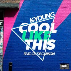 Cool Like This (feat. Clyde Carson)